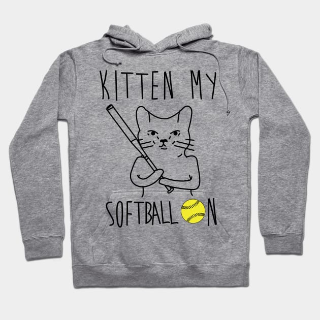 Kitten My Softball On - Cat Lover Cats Hoodie by fromherotozero